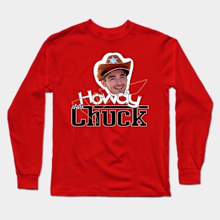 Howdy Chuck Long Sleeve T-Shirt